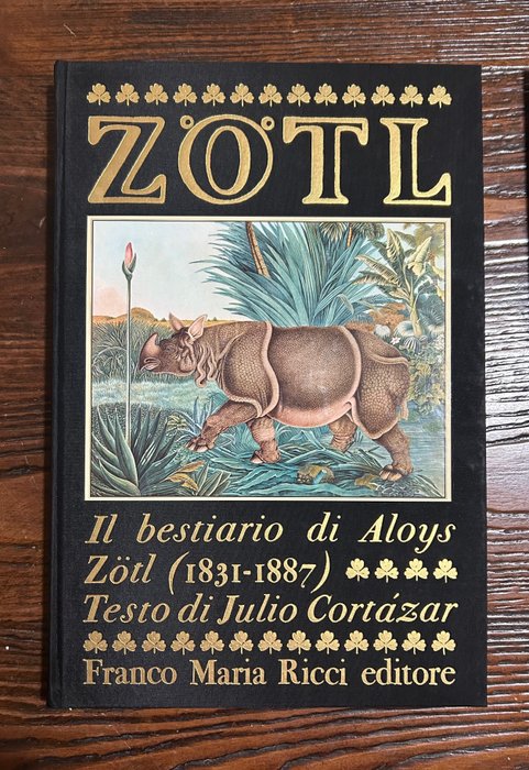 Julio Cortázar - Il bestiario di Aloys Zötl - 1972