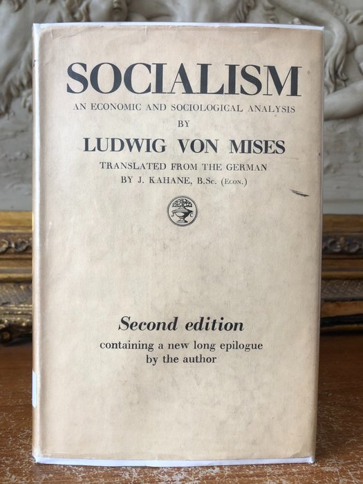 Ludwig Von Mises - Socialism an Economic & Sociological Analysis - 1951