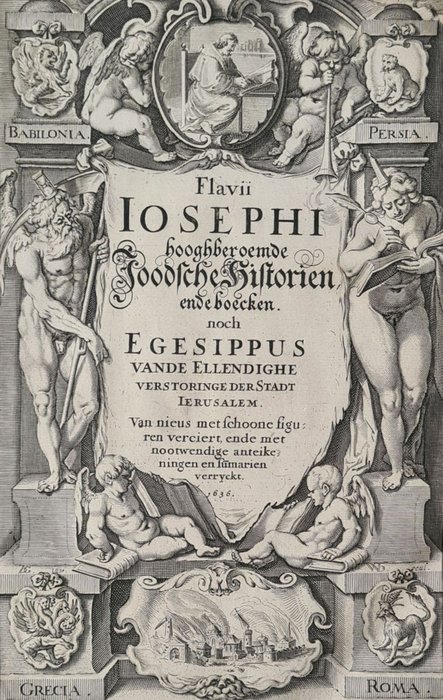 Flavius Josephus - Flavii Iosephi hooghberoemde Joodsche Historien ende Boecken noch. Egesippus vande Ellendige - 1636