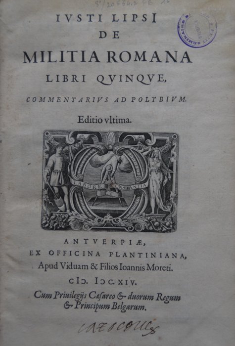 J. Lipsius - De Militia Romana Libri Quinque / Poliorceticon sive De Machinis Tormentis - 1614