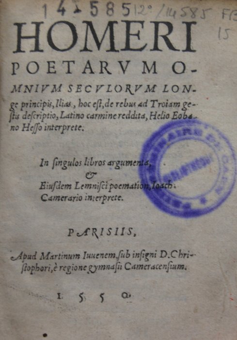 Homerus - Homeri Poetarum Omnium Seculorum Longe principis illias, - 1550