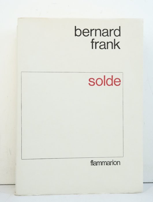 Bernard Frank - Solde: un feuilleton [Edition originale 1/35] - 1980