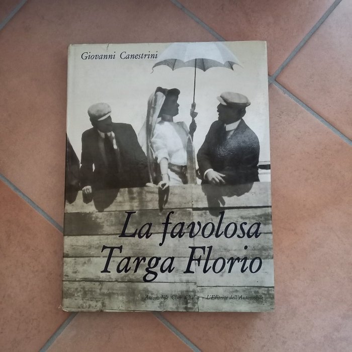 Canestrini Giovanni - La Favolosa Targa Florio - 1966