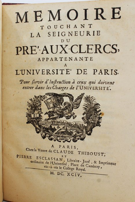 Mémoire touchant la seigneurie du pré-aux-clercs, appartenant à l'université de Paris - 1694