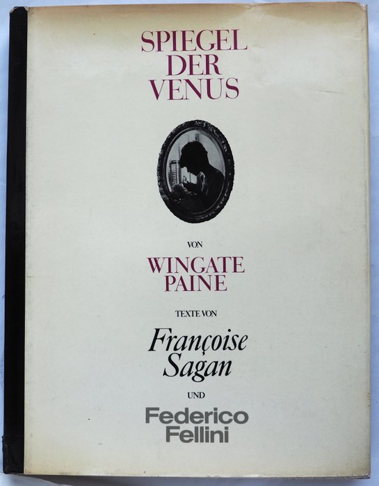 Wingate Paine, Francoise Sagan, Federico Fellini - Spiegel der Venus - 1966