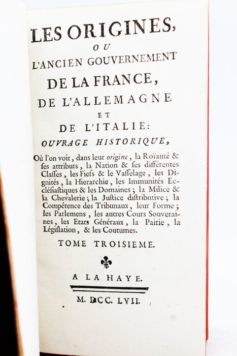 Louis Gabriel Du Buat-Nançay - Les Origines ou l'ancien gouvernement de la France, de l'Allemagne et de l'Italie - 1757