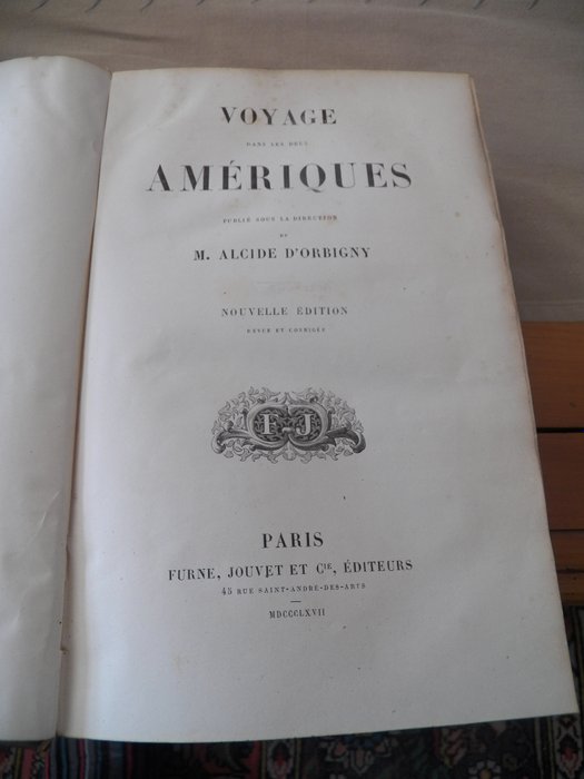 Alcide d'Orbigny - Voyage dans les deux Amériques - 1867