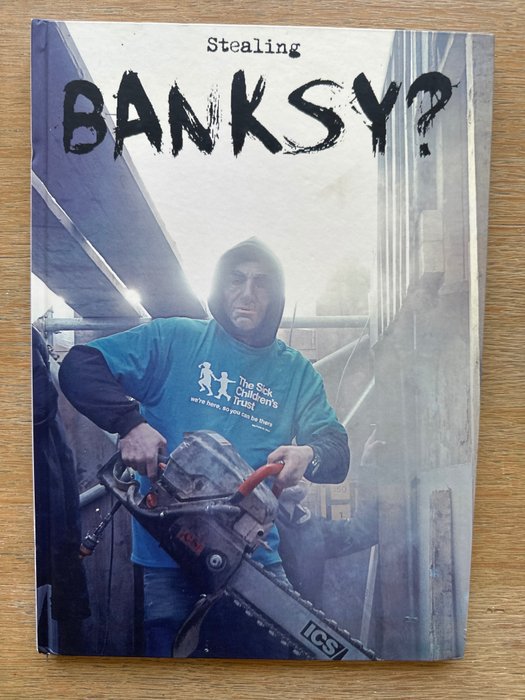 Bansky / Tony Baxter - Stealing Bansky ? - 2018
