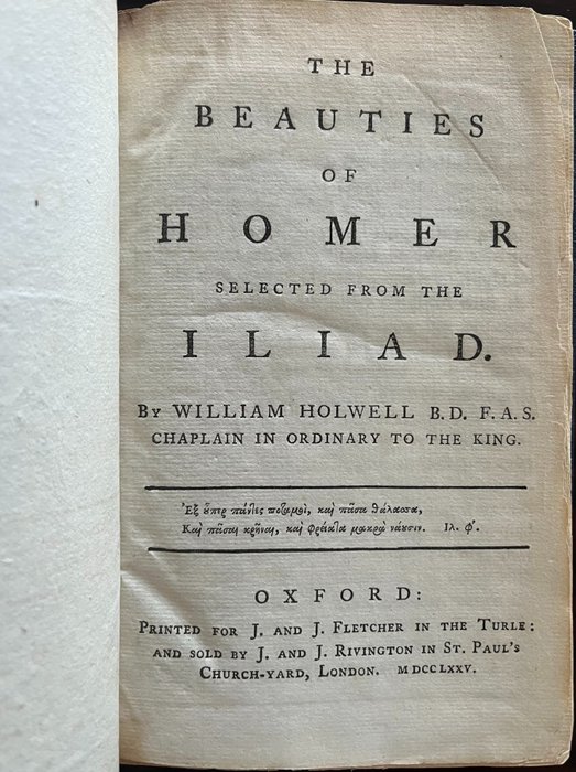 William Holwelll - The Beauties of Homer Selected From The Iliad, Oxford, 1st Edition - 1775