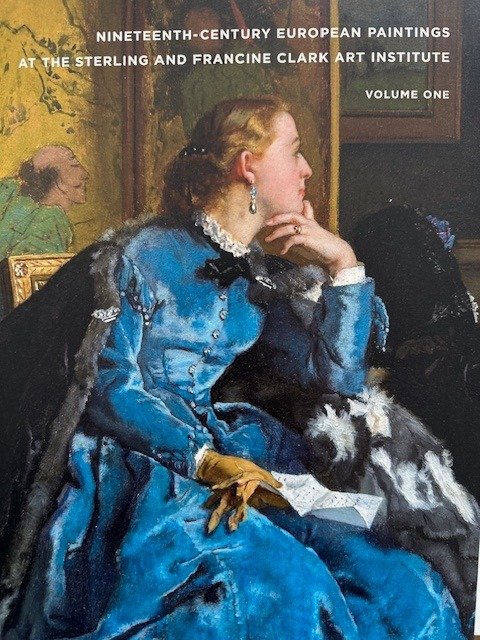 Sarah Lees, Richard Rand - Nineteenth-Century European Paintings at the Sterling and Francine Clark Art Institute - 2012