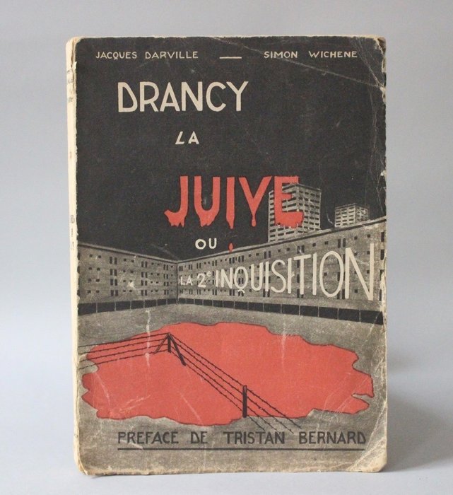 Jacques Darville / Simon Wichené - Drancy la juive ou la deuxième inquisition - 1945