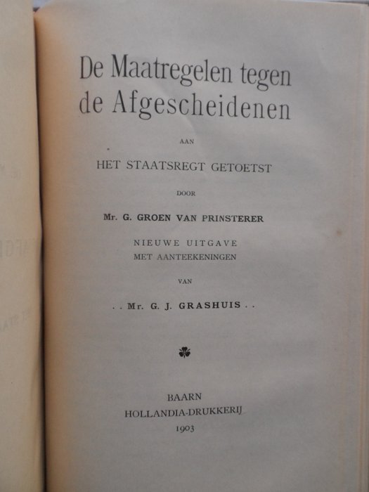 Convoluut met 4 (kerk)historische werken - Isaäc da Costa / Lutzen Harmens Wagenaar / G. Groen van - Rekenschap van gevoelens bij gelegenheid van den strijd over het adres aan de Hervormde Gemeente in - 1843-1903