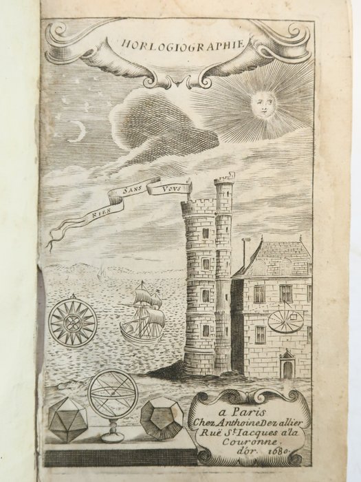 Pierre de Sainte Marie-Madeleine - Traité d'horlogiographie ( d'horlogerie, d'astronomie et de navigation) - 1680