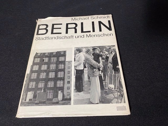 Michael Schmidt - Berlin. Stadtlandschaft und Menschen - 1978