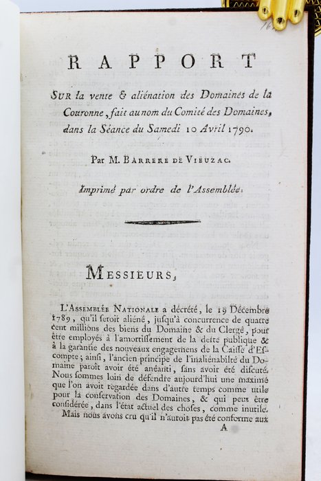 M. Barrere De Vieuzac - Rapport sur la vente & aliénation des Domaines de la Couronne - 1790