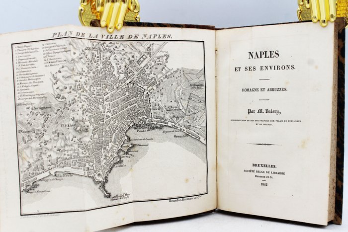 M. Valery - Naples et ses environs, Romagne et Abruzzes - 1842