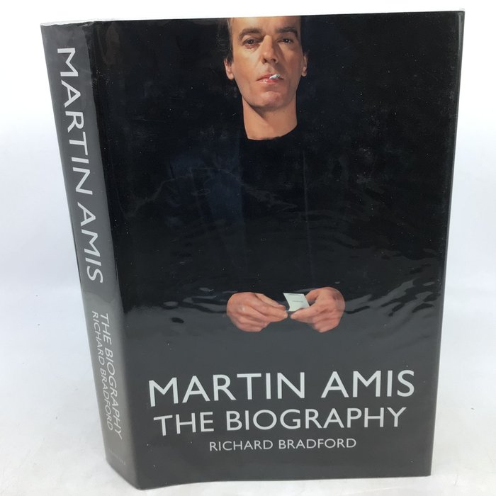 Signed; Richard Bradford - Martin Amis, the biography (signed by author Amis) - 2011