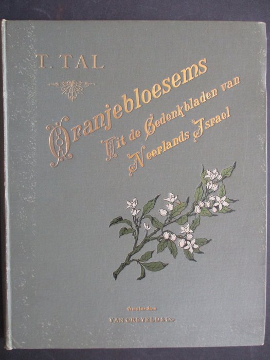 T. Tal - Oranjebloesems - Uit de Gedenkbladen van Neerlands Israel - 1898