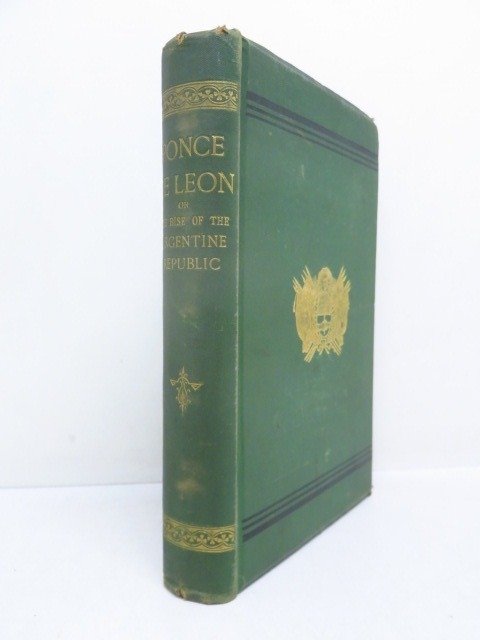 William Pilling - Ponce de Leon or The Rise of the Argentine Republic - 1878