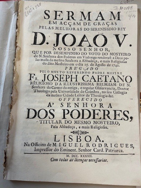 Fr. Joseph Caetano - Sermam em acçam de graças pelas melhoras do serenissimo rey D. Joao V - 1742