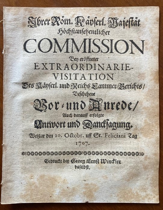 . - Wetzlar- Höchstansehntlicher Commission Bey eröffneter Extraordinarie-Visitation - 1707