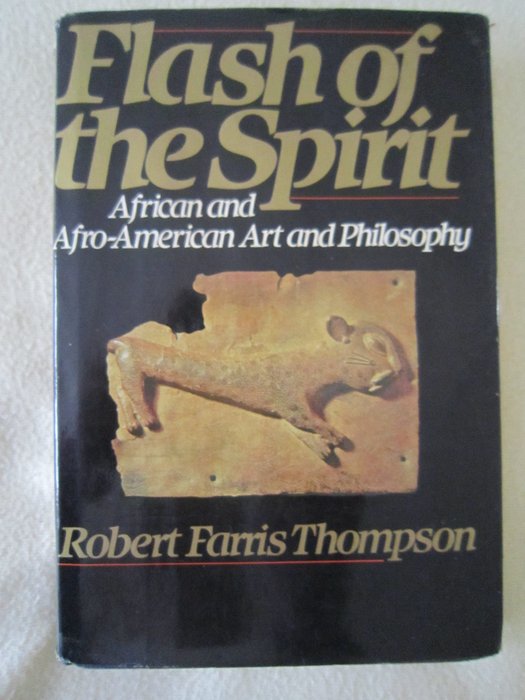 Robert Farris Thompson - Flash of the Spirit: African & Afro-American Art & Philosophy - 1983-1983
