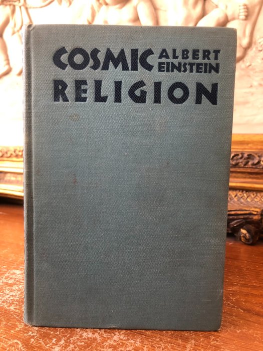Albert Einstein - Cosmic Religion With Other Opinions And Aphorisms - 1931