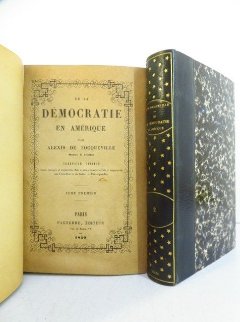 Alexis de Tocqueville - De la démocratie en Amérique - 1850