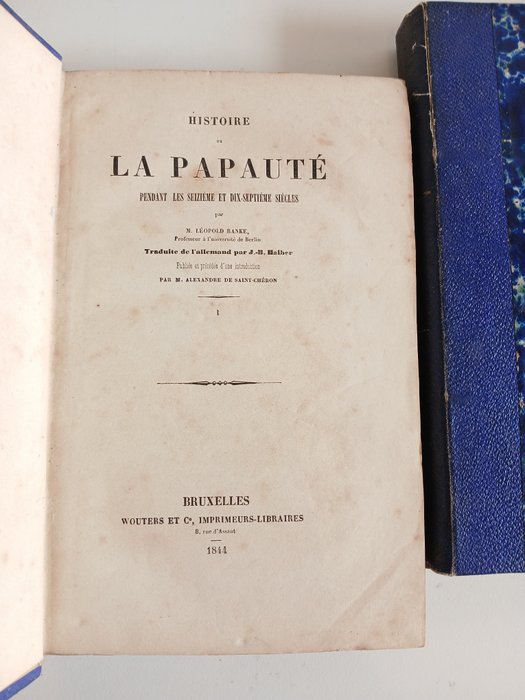 M. Leopold Ranke - Histoire de la Papaute, pendant les seizieme et dix-septieme siecles - 1844