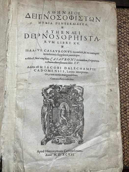 Athenaeus of Naucratis; Isaac Casaubon; Jacques Dalechamps - Deipnosophistae - 1598
