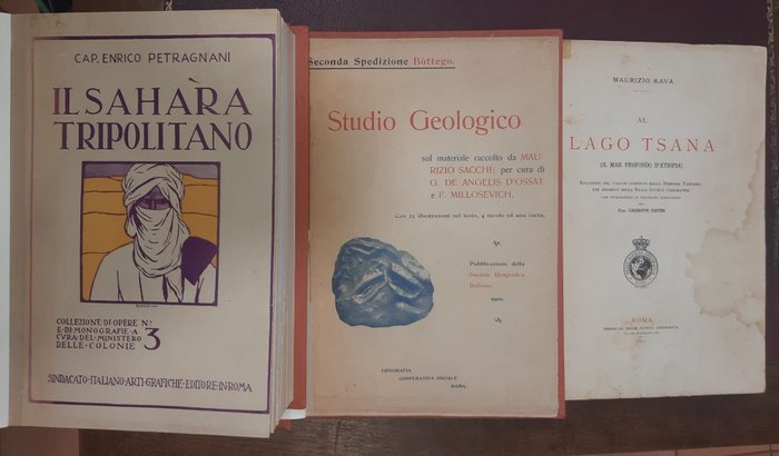 Enrico Petragnani / G. De Angelis d'Ossat / Maurizio Rava - Il Sahara Tripolitano / Seconda spedizione Bottego. Studio geologico / Al Lago Tsana - 1900-1928