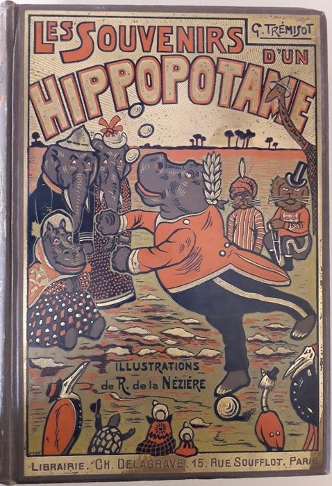 Georges Trémisot - Souvenirs d'un hippopotame - 1910