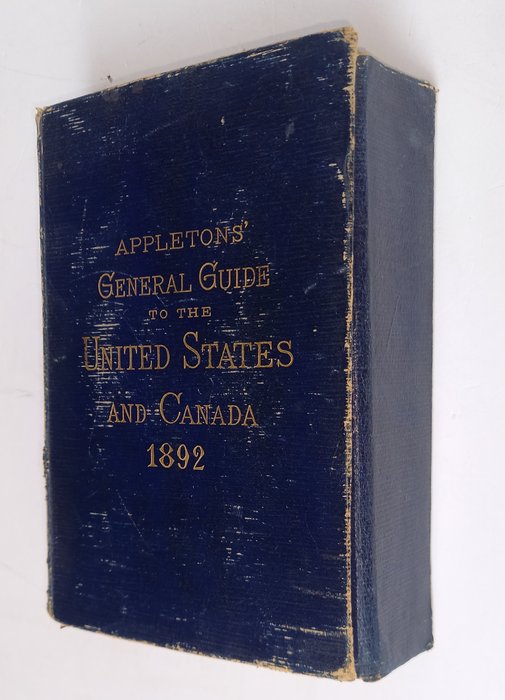 D. Appleton - Appletons' General Guide to the United States and Canada - 1892