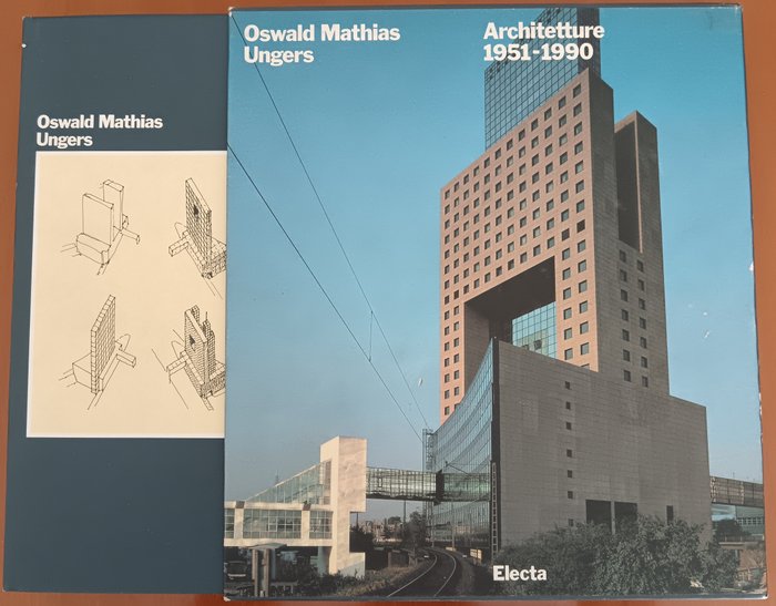 Oswald Mathias Ungers - Architetture 1951 - 1990 - 1991