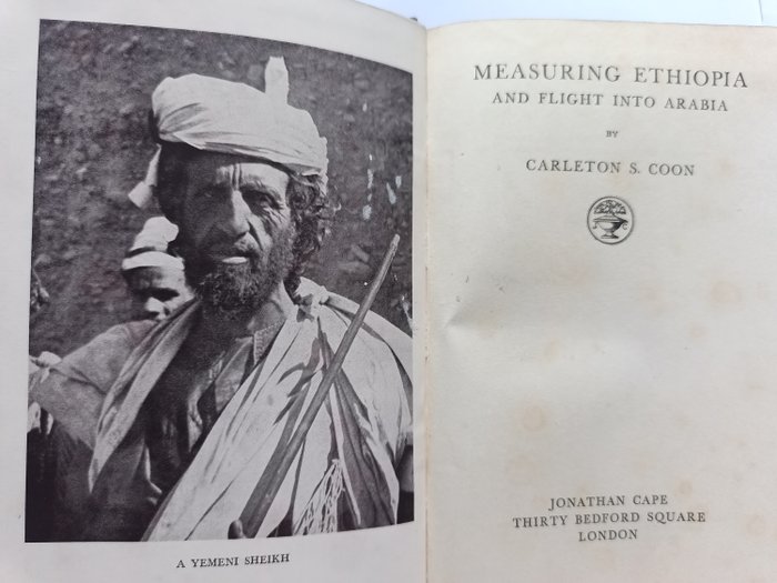 S. Carleton Coon - Measuring Ethiopia and Flight into Arabia - 1936