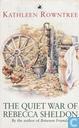 The Quiet War Of Rebecca Sheldon