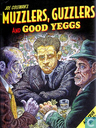 Muzzlers, Guzzlers and Good Yeggs