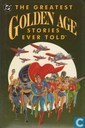 The Greatest Golden Age Stories Ever Told