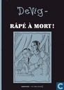 Râpé à mort