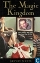 The Magic Kingdom Walt Disney and the American Way of Life