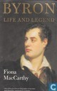 Byron Life and Legend