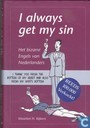 I always get my sin