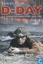 Voices From D-Day + Eye-witness Accounts Of 6th June 1944