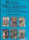 Penny Dreadfuls and other Victorian horrors