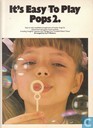 It's easy to play pops 2