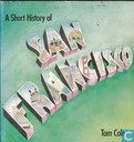 A short history of San Francisco