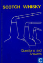 Scotch Whisky + Questions And Answers