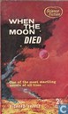 When the moon died