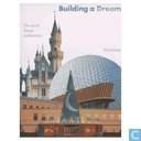 Building a Dream: The Art of Disney Architecture