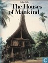 The houses of mankind